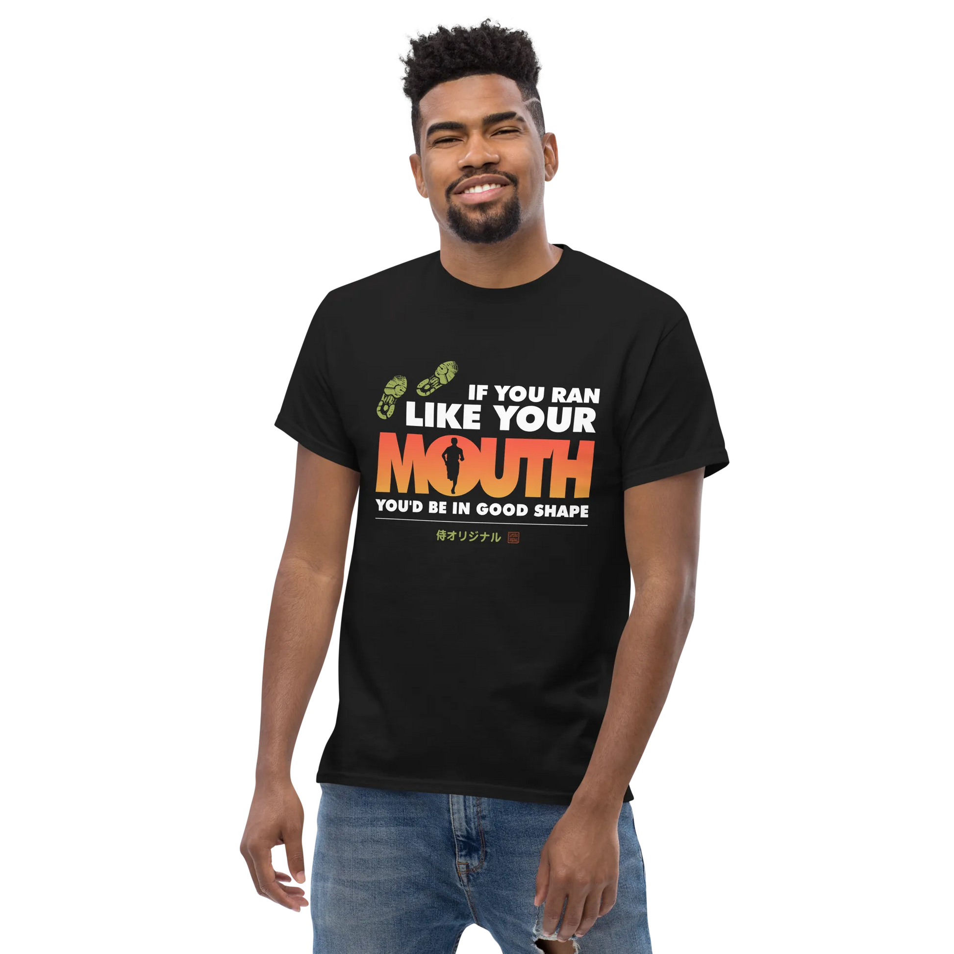 If You Ran Like Your Mouth You'd Be In Good Shape Men's Classic Tee -