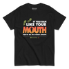 If You Ran Like Your Mouth You'd Be In Good Shape Men's Classic Tee - Black / S