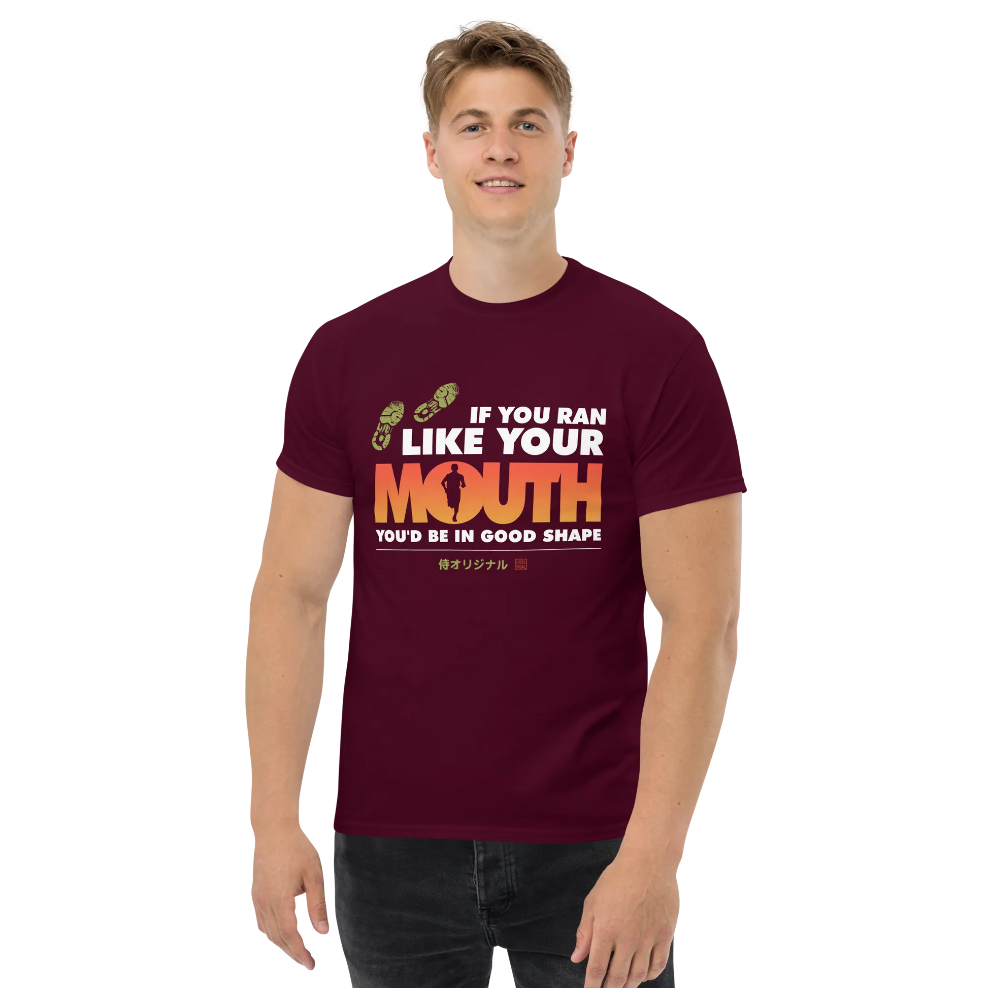 If You Ran Like Your Mouth You'd Be In Good Shape Men's Classic Tee -