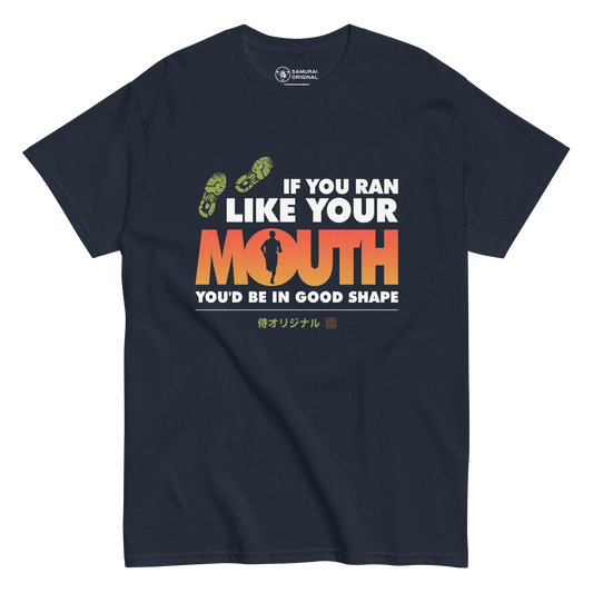 If You Ran Like Your Mouth You'd Be In Good Shape Men's Classic Tee - Navy / S