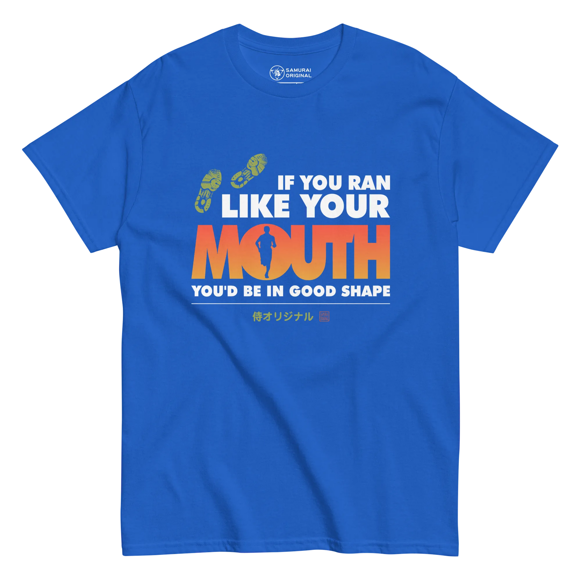 If You Ran Like Your Mouth You'd Be In Good Shape Men's Classic Tee - Royal / S