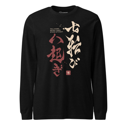 Fall Down Seven Times Stand Up Eight 2 Kanji Calligraphy Unisex Long Sleeve Tee