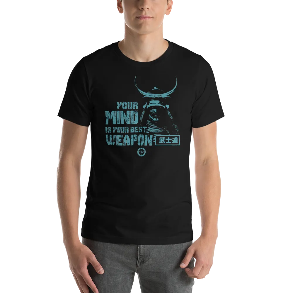 Samurai Your Mind Is Your Best Weapon Motivational Quote Japanese Unisex T-Shirt - Samurai Original