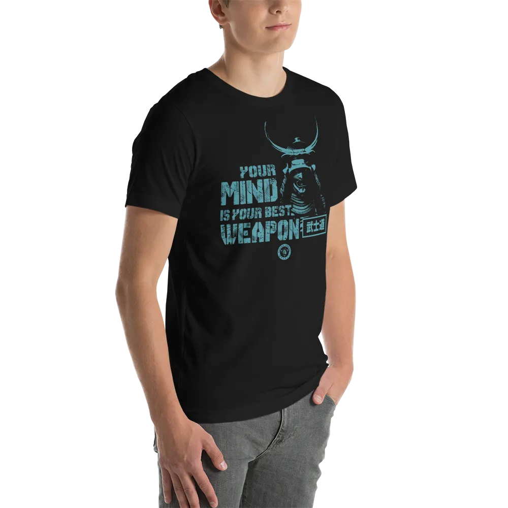 Samurai Your Mind Is Your Best Weapon Motivational Quote Japanese Unisex T-Shirt - Samurai Original