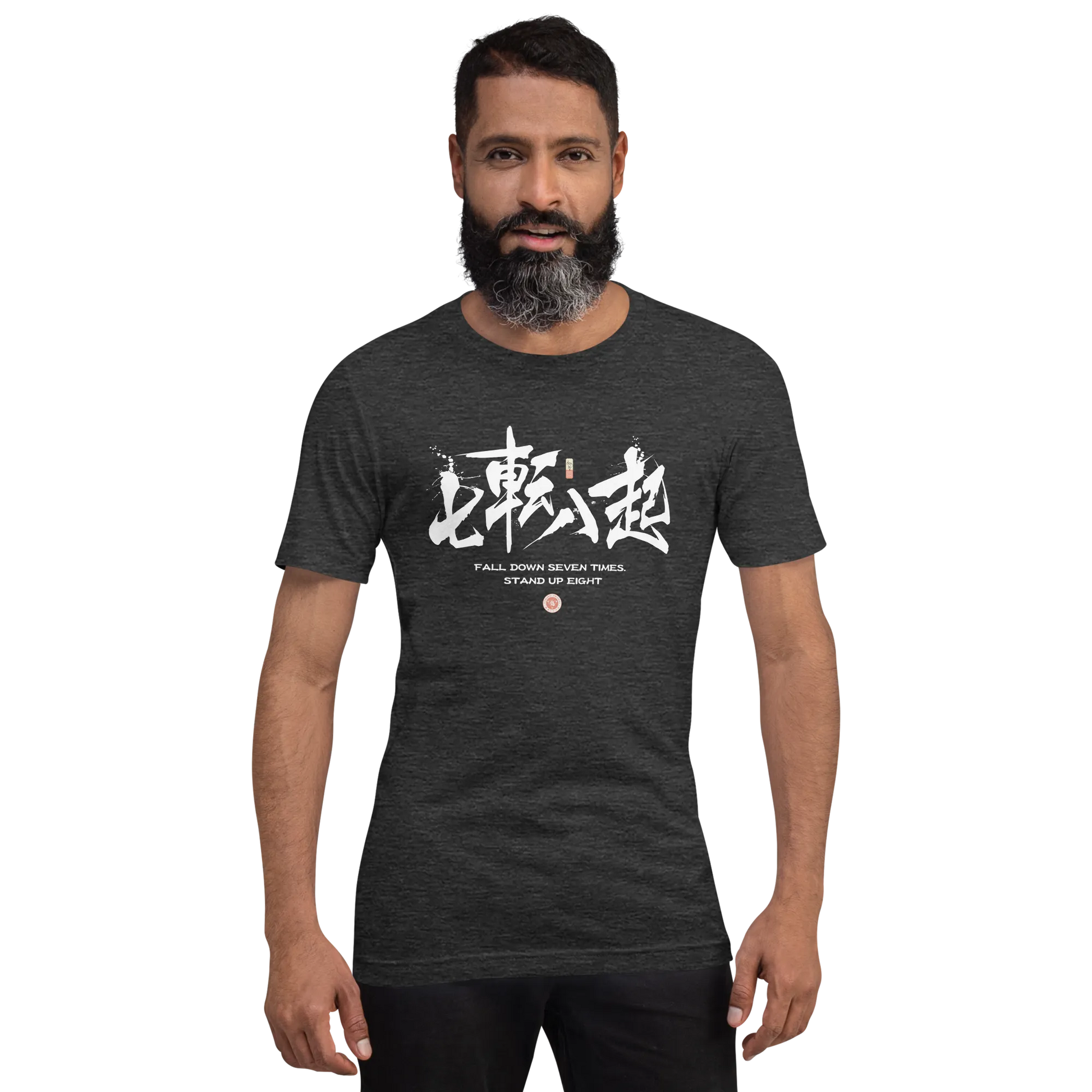 Fall Down Seven Times Stand Up Eight Motivational Quote Japanese Kanji Calligraphy Unisex T-Shirt -